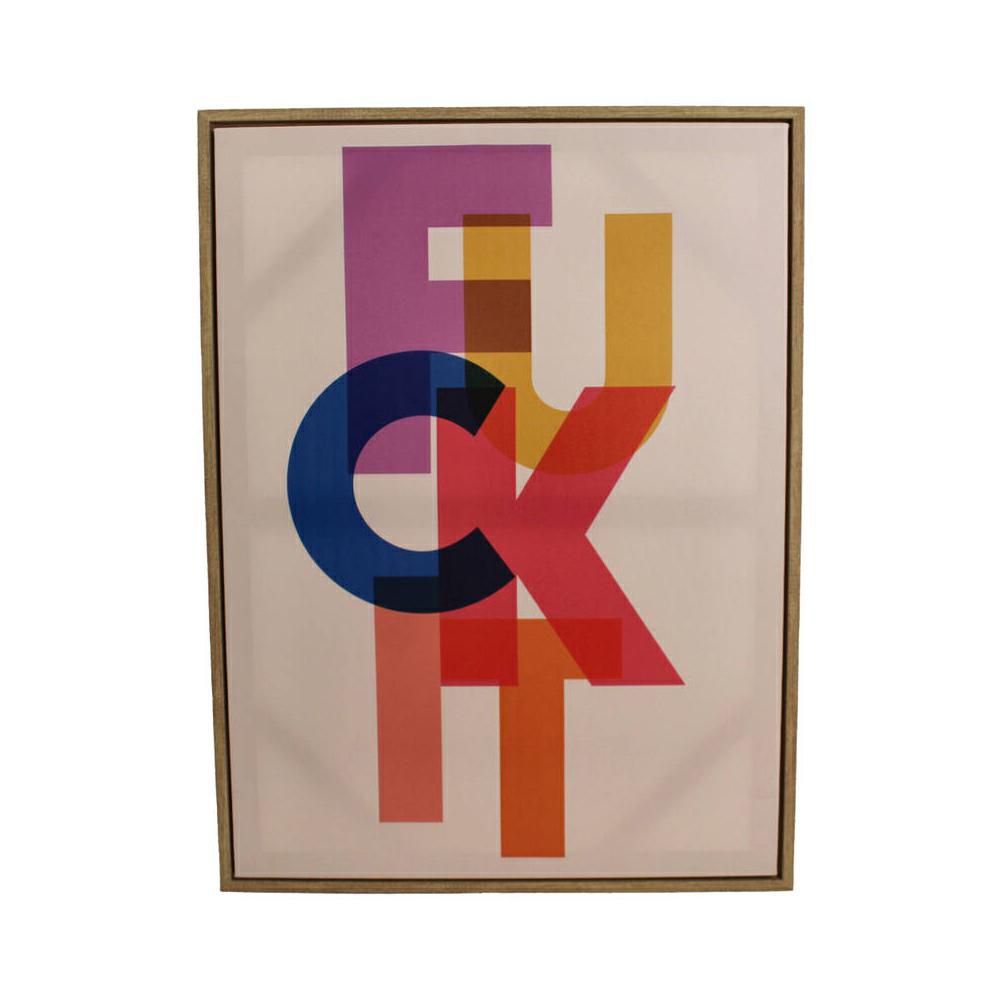 QUADRO RETTANGOLARE CANVAS 60X80 H.3,8 CM -FUCK IT- MULTICOLOR